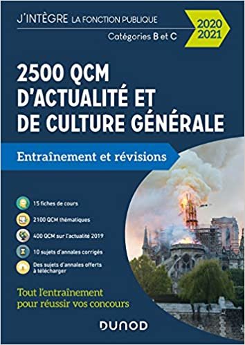 indir 2500 QCM d&#39;actualité et de culture générale - 2020/2021 - Catégorie B et C: Catégorie B et C (2020-2021) (J&#39;intègre la Fonction Publique)
