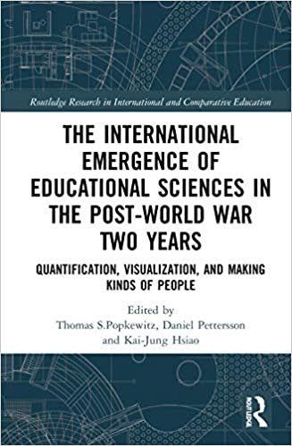 The International Emergence of Educational Sciences in the Post-world War Two Years: Quantification, Visualization, and Making Kinds of People ... in Knowledge, Curriculum, and Education) indir