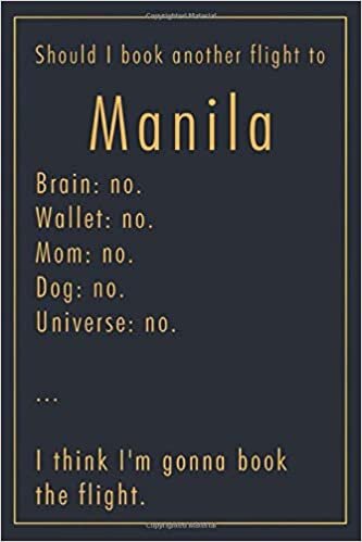 Pauline Hereward Should I Book Another Flight To Manila: A classy funny Manila Travel Journal with Lined And Blank Pages تكوين تحميل مجانا Pauline Hereward تكوين