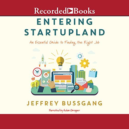 ダウンロード  Entering StartupLand: An Essential Guide to Finding the Right Job 本