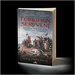 Türklerin Serüveni: Metehan’dan Attila’ya, Fatih’ten Atatürk’e indir