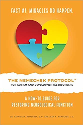 اقرأ The Nemechek Protocol for Autism and Developmental Disorders: A How-To Guide for Restoring Neurological Function الكتاب الاليكتروني 