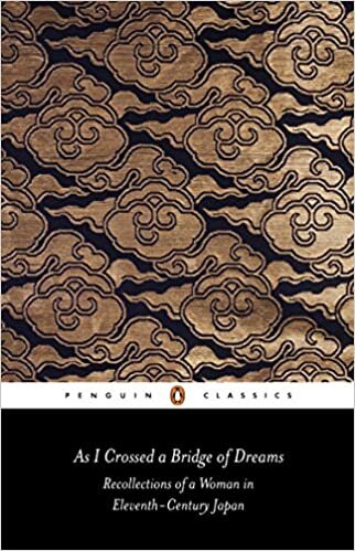 ダウンロード  As I Crossed a Bridge of Dreams: Recollections of a Woman in 11th-Century Japan (Penguin Classics) 本