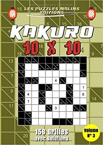 Kakuro 10x10 156 Grilles avec solutions Volume n°3: Jeu de Kakuro pour adultes, Jeu de logique, Enigmes et casse-tête, Grand format indir