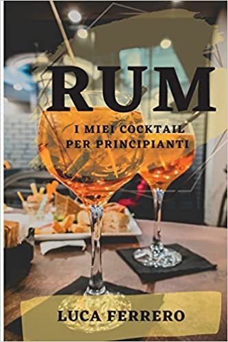 تحميل Rum: I Miei Cocktail Per Principianti