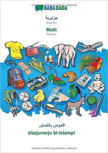 تحميل BABADADA, Algerian (in arabic script) - Malti, visual dictionary (in arabic script) - dizzjunarju bl-istampi: Algerian (in arabic script) - Maltese, visual dictionary