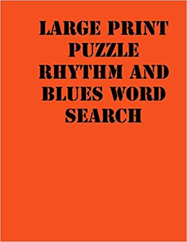 Large print puzzle rhythm and blues Word Search: large print puzzle book for adults .8,5x11, matte cover, 55 Music Activity Puzzle Book with solution