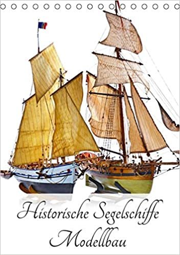 Historische Segelschiffe - Modellbau (Tischkalender 2021 DIN A5 hoch): Historische Segelschiffe im Massstab 1:50 (Monatskalender, 14 Seiten )