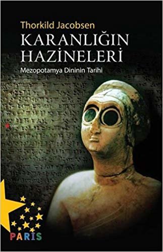 Karanlığın Hazineleri: Mezopotamya Dininin Tarihi indir