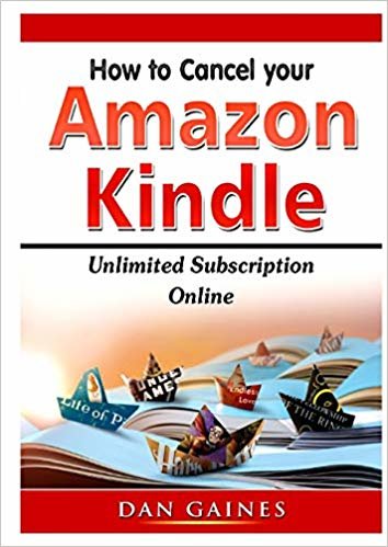 اقرأ How to Cancel Amazon Kindle Unlimited Subscription Online الكتاب الاليكتروني 