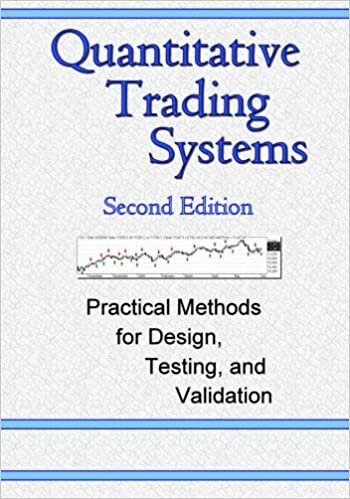indir Quantitative Trading Systems: Practical Methods for Design, Testing, and Validation