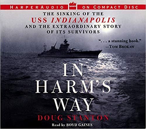 ダウンロード  In Harm's Way: The Sinking of the USS Indianapolis and The Extraordinary Story of Its Survivors 本