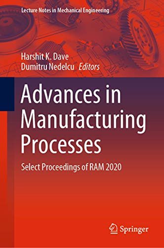 ダウンロード  Advances in Manufacturing Processes: Select Proceedings of RAM 2020 (Lecture Notes in Mechanical Engineering) (English Edition) 本