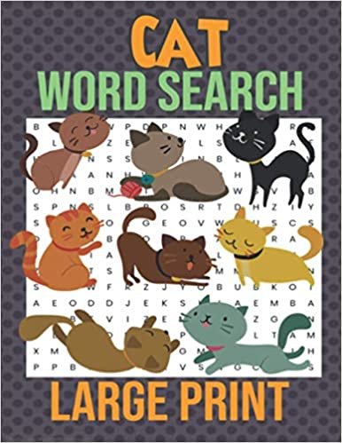 ダウンロード  Cat Word Search: LARGE PRINT - Word Searches Puzzle Book With Large Print about Cat, Kittens, Felines - Fun Puzzles with 34 Cute Pictures for Cat Lovers | Large Print | 8,5 x 11 inches 本