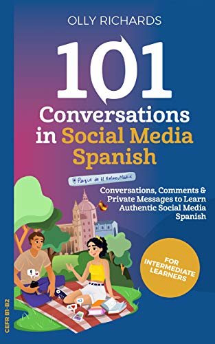 ダウンロード  101 Conversations in Social Media Spanish: Conversations, Comments, & Private Messages to Learn Authentic Social Media Spanish | Learn Spanish (Spanish Edition) 本