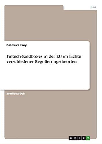 تحميل Fintech-Sandboxes in der EU im Lichte verschiedener Regulierungstheorien