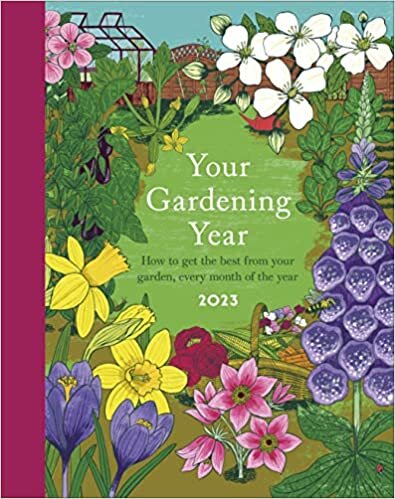 اقرأ Your Gardening Year 2023: A Monthly Shortcut to Help You Get the Most from Your Garden الكتاب الاليكتروني 