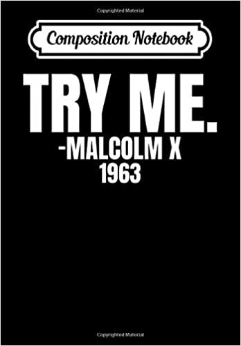 indir Composition Notebook: Try Me - Malcom X 1963 Black History Month Pride G, Journal 6 x 9, 100 Page Blank Lined Paperback Journal/Notebook