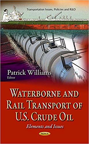 Waterborne & Rail Transport of U.S. Crude Oil : Elements & Issues indir