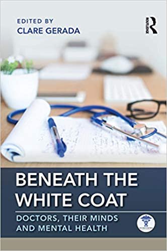 ダウンロード  Beneath the White Coat: Doctors, Their Minds and Mental Health 本
