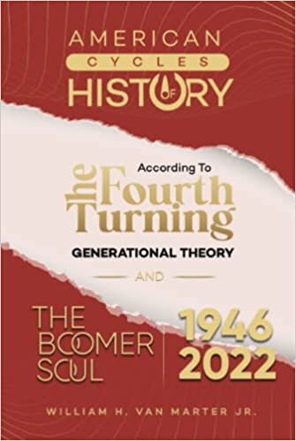 تحميل American Cycles of History: According to the Fourth Turning Generational Theory and The Boomer Soul 1946-2022