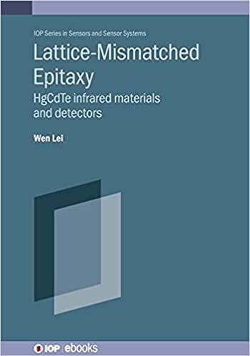 تحميل Lattice-Mismatched Epitaxy: HgCdTe infrared materials and detectors