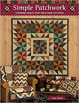 Simple Patchwork: Stunning Quilts That Are a Snap to Stitch ダウンロード