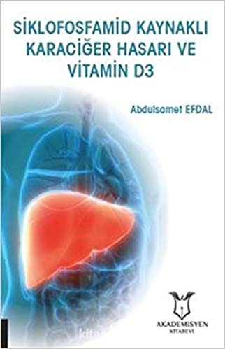 indir Siklofosfamid Kaynaklı Karaciğer Hasarı ve Vitamin D3
