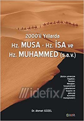 2000’li Yıllarda Hz. Musa - Hz. İsa - Hz. Muhammed (s. a. v.) indir