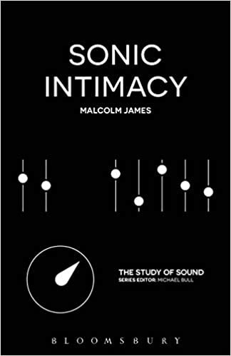 Sonic Intimacy: Reggae Sound Systems, Jungle Pirate Radio and Grime Youtube Music Videos (The Study of Sound) ダウンロード