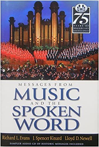 Messages from Music and the Spoken Word Richard L. Evans; Lloyd D. Newell and J. Spencer Kinard indir