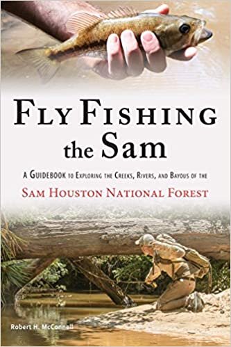 indir Fly Fishing the Sam: A Guidebook to Exploring the Creeks, Rivers, and Bayous of the Sam Houston National Forest