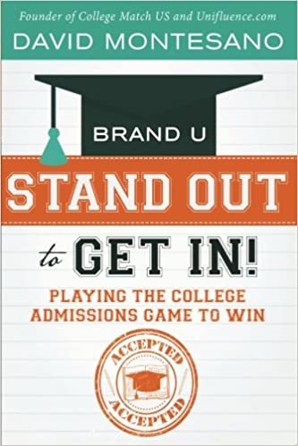 BRAND U - Stand Out to Get In!: Playing the College Admissions Game To Win: Volume 2 indir