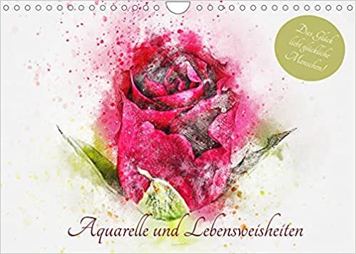 Aquarelle und Lebensweisheiten (Wandkalender 2022 DIN A4 quer): Lebensweisheiten fuer glueckliche Momente und mehr Freude! (Monatskalender, 14 Seiten )