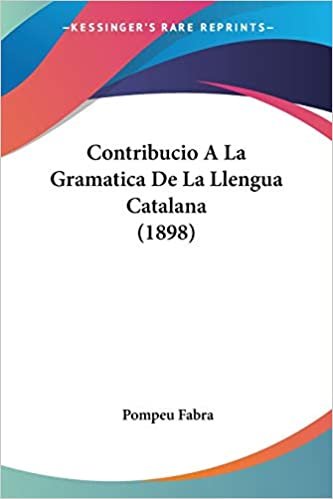 اقرأ Contribucio A La Gramatica De La Llengua Catalana (1898) الكتاب الاليكتروني 