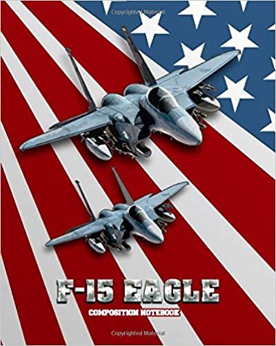 F-15 EAGLE: Primary Composition Notebook (8 x 10 with 110 lined pages). Fighter Jet theme. indir