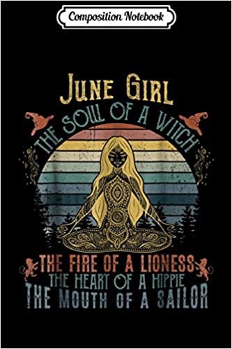 indir Composition Notebook: June Girl The Soul Of A Witch Journal/Notebook Blank Lined Ruled 6x9 100 Pages