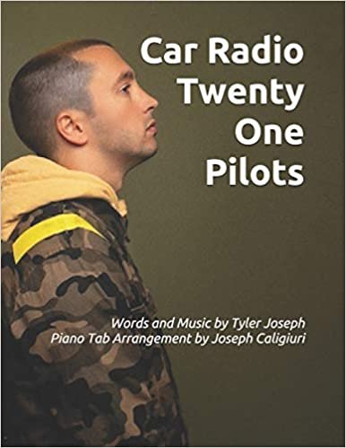 تحميل Car Radio by Twenty One Pilots: Words and Music by Tyler Joseph Piano Tab Arrangement by Joseph Caligiuri
