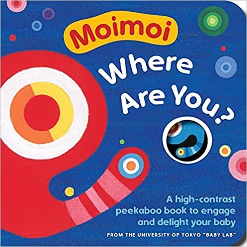 ダウンロード  Moimoi, Where Are You?: A High-Contrast Peekaboo Book to Engage and Delight Your Baby 本