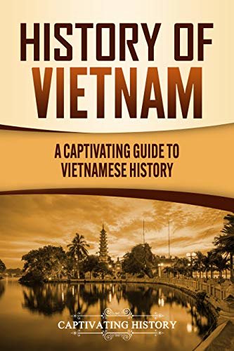 ダウンロード  History of Vietnam: A Captivating Guide to Vietnamese History (English Edition) 本