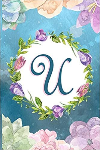 indir U: Watercolor Monogram Handwritten Initial U with Vintage Retro Floral Wreath Elements - College Ruled Lined Writing Journal, Notebook, Composition Book, Inspirational Journal or Diary 6x9&#39;&#39; 120 pages
