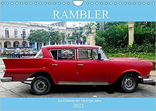 ダウンロード  Rambler - Ein Oldtimer der Fuenfziger Jahre (Wandkalender 2022 DIN A4 quer): Verschiedene Modelle des US-Oldtimers Rambler (Monatskalender, 14 Seiten ) 本