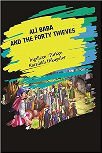 indir Ali Baba And The Forty Thieves: İngilizce - Türkçe Karşılıklı Hikayeler