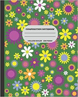  بدون تسجيل ليقرأ Composition Notebook: College Ruled Notebook Flowers Pattern For Girls and Boys, For School & Homeworks - 120 pages | 7.5 x 9.25 inches