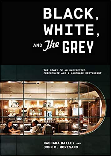 Black, White, and The Grey: The Story of an Unexpected Friendship and a Beloved Restaurant ダウンロード