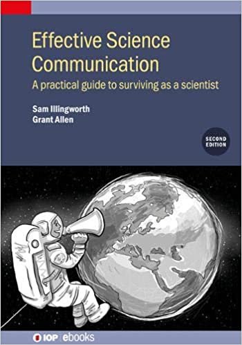 EFFECTIVE SCIENCE COMMUNICATIO: A practical guide to surviving as a scientist (IOP ebooks) indir