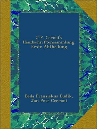 indir J.P. Ceroni&#39;s Handschriftensammlung. Erste Abtheilung