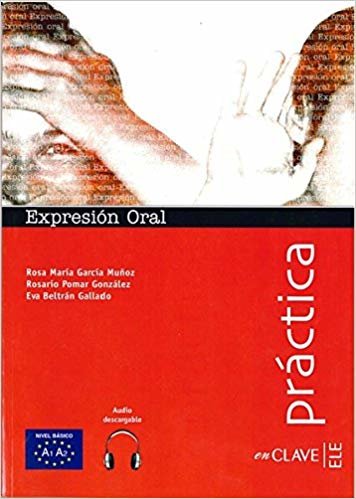 Expresion Oral A1-A2 +Audio Descargable (Practica) -İspanyolca Temel Seviye Konuşma indir