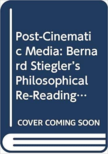 Technology and Society in Digital Transition: Bernard Stiegler’s Media Theory (Routledge Advances in Film Studies)