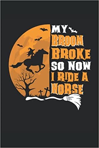 indir My Broom Broke so now I Ride a Horse: Carnet d&#39;Halloween et de sorcières, 120 pages, format 6x9 pouces, plaid, costume d&#39;Halloween et cadeau de vampire.